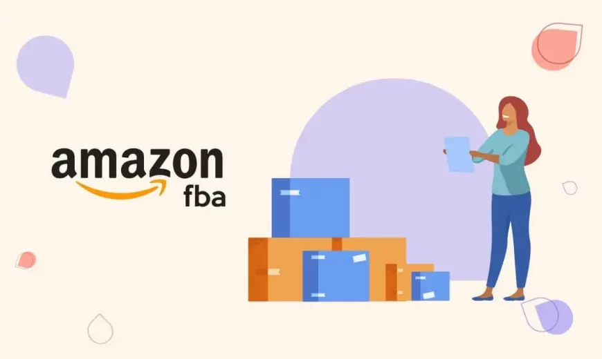Amazon FBA Entegrasyonu ve Özellikleri Nedir?