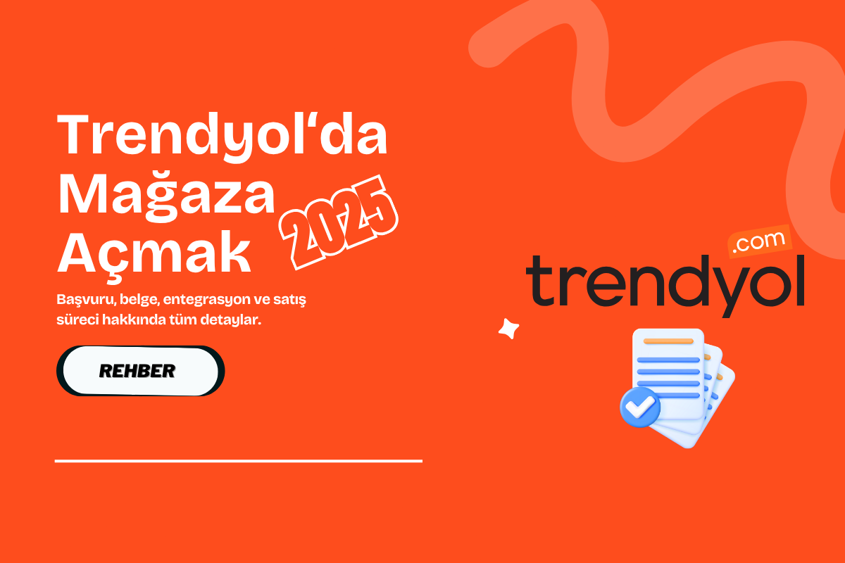 Trendyol'da Mağaza Açmak İçin Gereken Evraklar Neler?