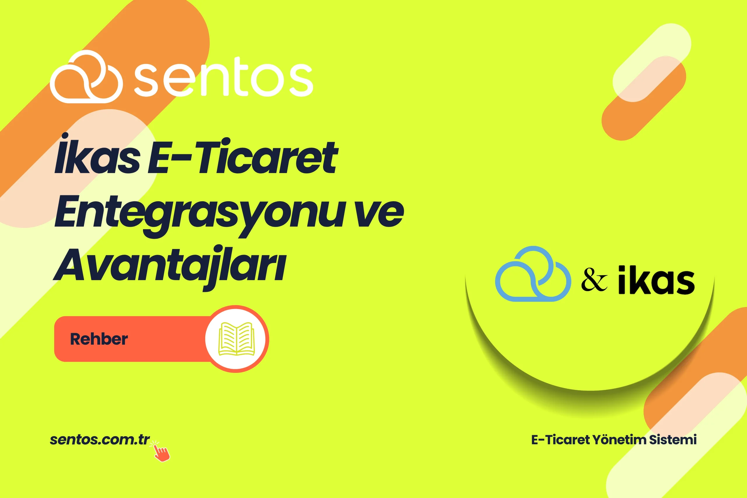 İkas E-Ticaret Entegrasyonu ve Avantajları