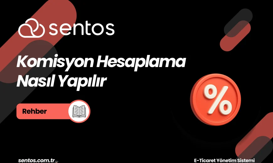 Komisyon Hesaplama Nasıl Yapılır?