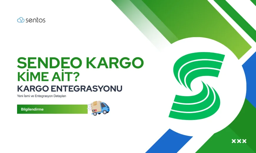 Sendeo Kargo Kime Ait? Yeni İsmi ve Entegrasyon Detayları