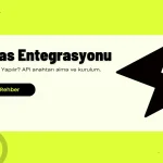 İkas Entegrasyonu Nasıl Yapılır? API Anahtarı ile Kurulum