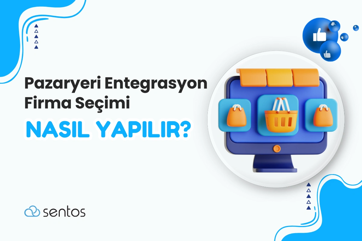 Doğru Pazaryeri Entegrasyon Firması Nasıl Seçilir? 7 Kritik Soru