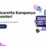E-ticarette Kampanya Dönemlerine Nasıl Hazırlanılır?