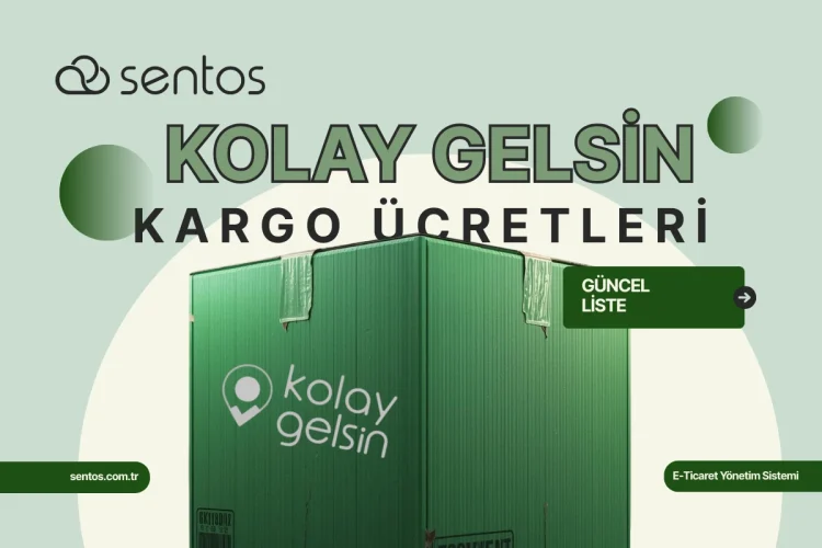 Kolay Gelsin Kargo Ücretleri 2026: Güncel Liste