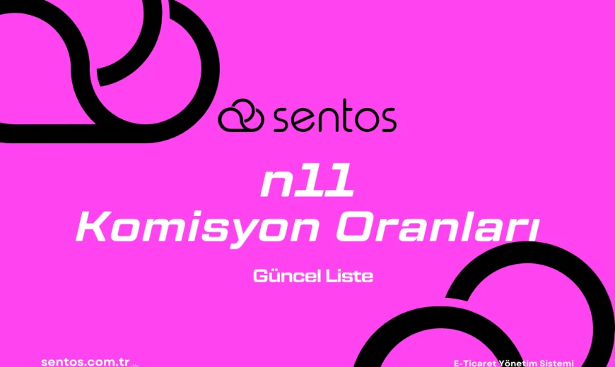n11 Komisyon Oranları 2026: Güncel Liste