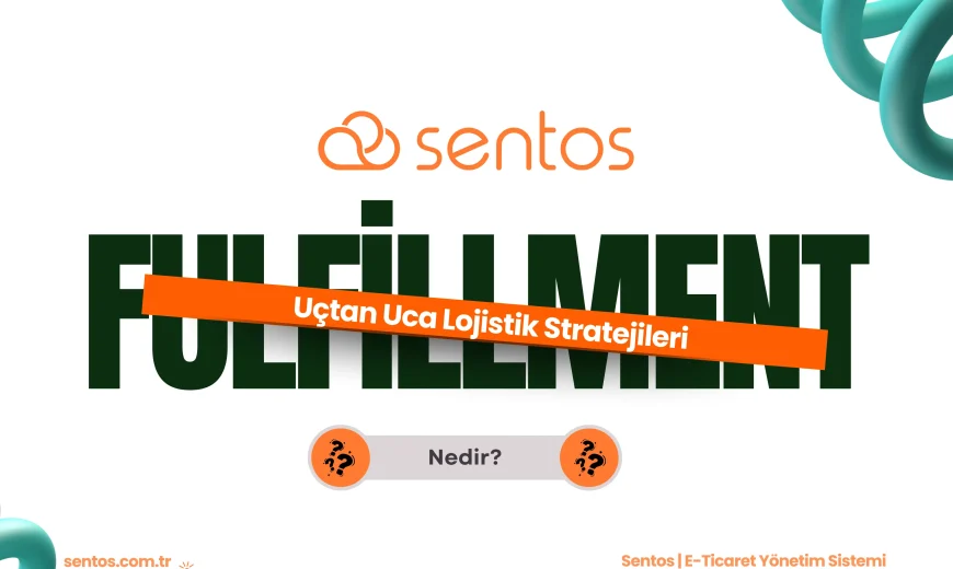 E-Ticarette Fulfillment Nedir? (2026 Kapsamlı Rehberi)