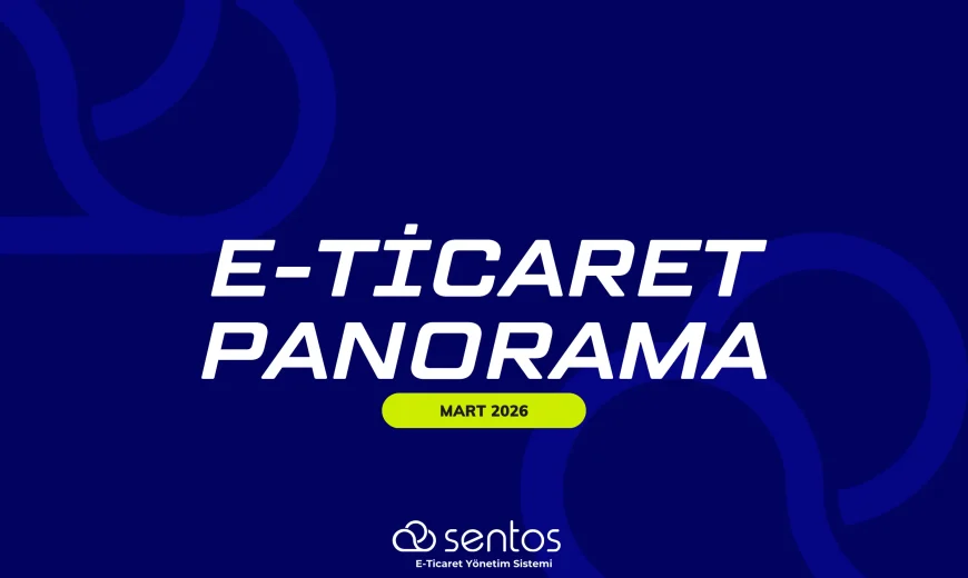 Sentos Panorama Mart 2026: Büyüyen Hacim ve Yapay Zeka