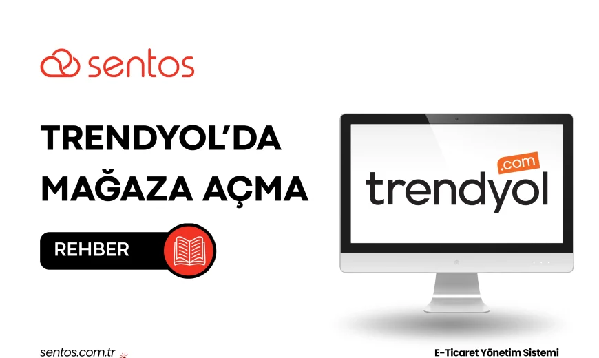 Trendyol Mağaza Açma Rehberi: Güncel Kılavuz