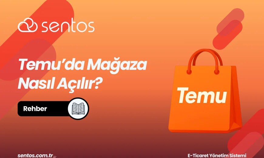 Temu'da Nasıl Satış Yapılır? Temu'da Mağaza Açma Rehberi