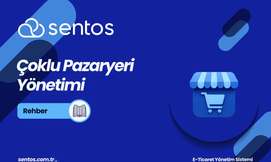 Çoklu Pazaryeri Yönetimi: Birden Fazla Platformda Satış