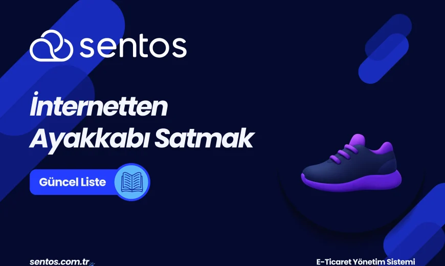İnternetten Ayakkabı Satmak: Adım Adım Rehber