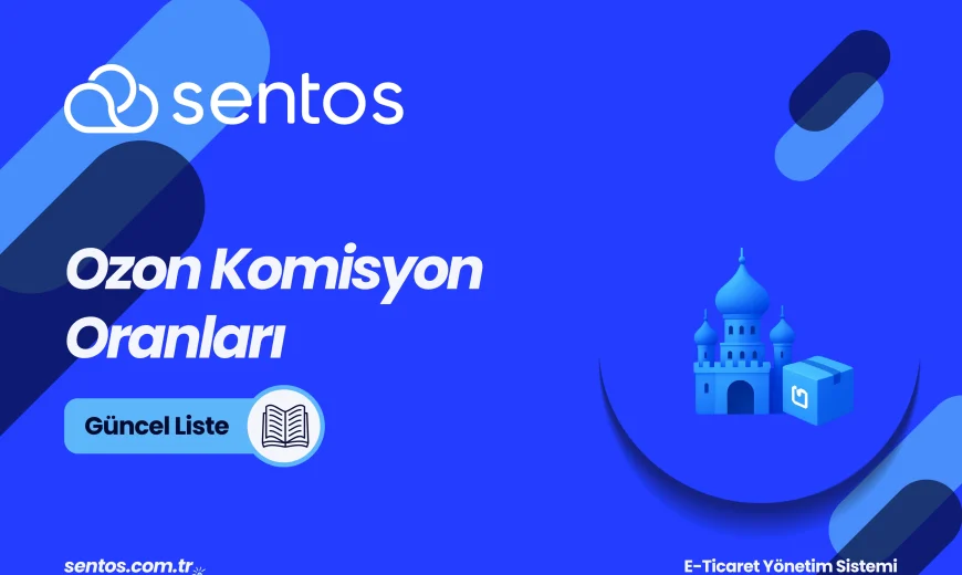 Ozon Komisyon Oranları 2026: Güncel Liste