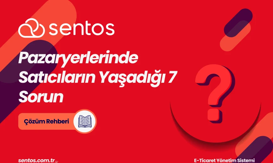 Pazaryerlerinde Satıcıların Yaşadığı 7 Sorun ve Çözümleri