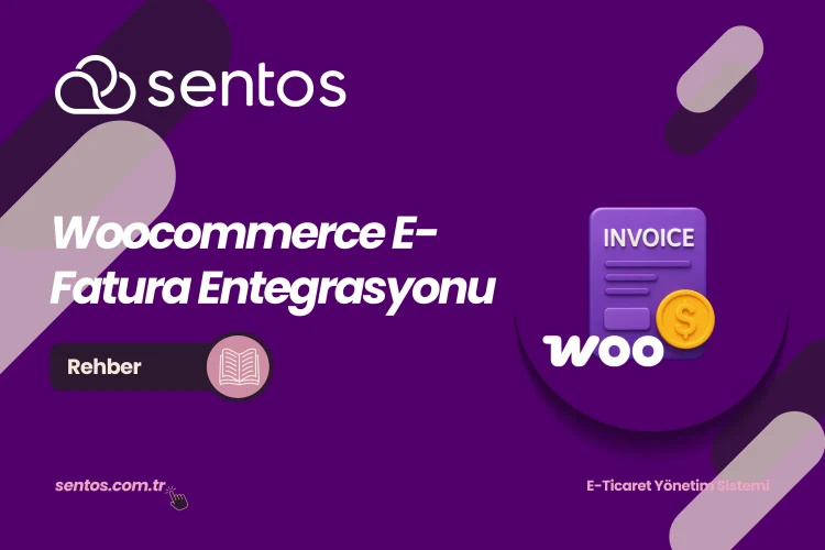 WooCommerce E-Fatura Entegrasyonu Rehberi