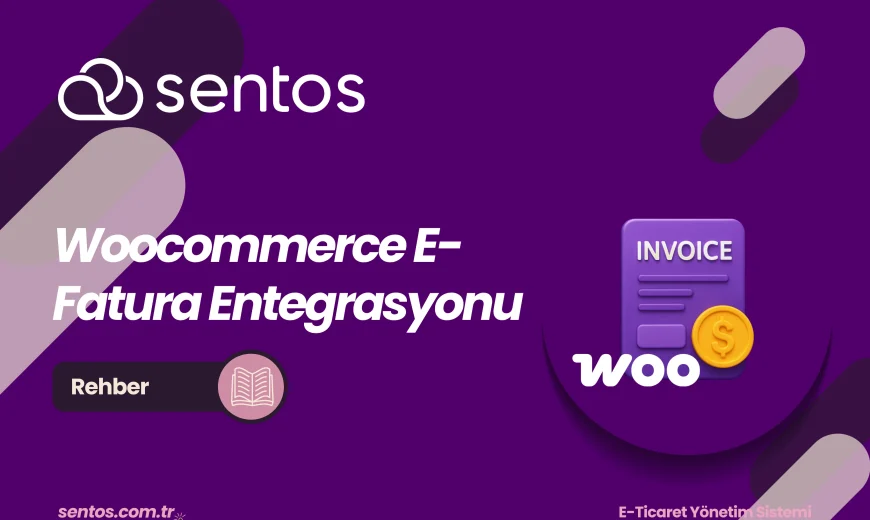 WooCommerce E-Fatura Entegrasyonu Rehberi