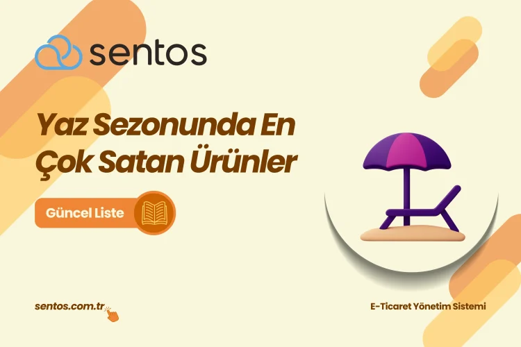 Yaz Sezonu İçin En Çok Satan E-Ticaret Ürünleri