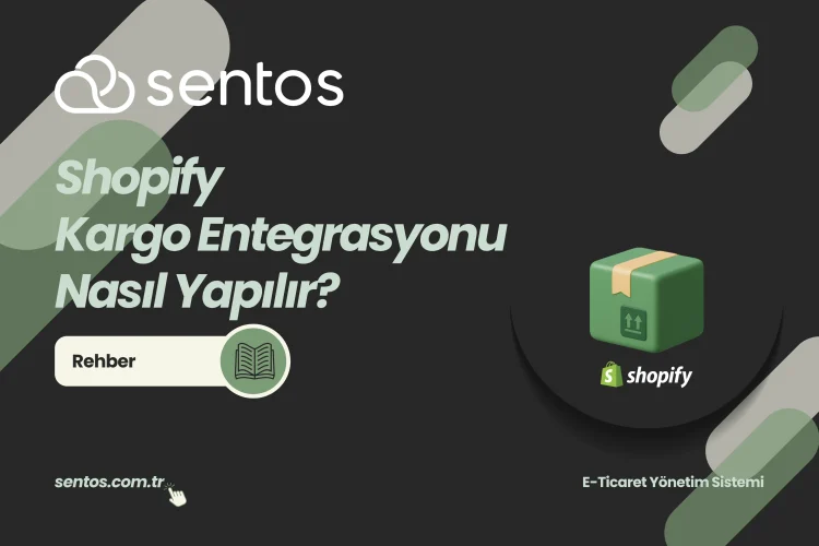 Shopify Kargo Entegrasyonu Nasıl Yapılır? (2026 Rehber)