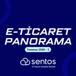 E-Ticaret Panorama Temmuz -2: Reklam, Mevzuat ve İhracatta Yeni Dönem